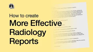 Create More Effective Radiology Reports