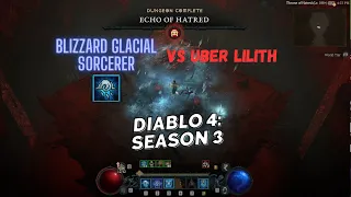 Diablo 4 Season 3 Sorcerer Blizzard Build vs Uber Lilith