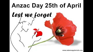 Anzac Day 25th of April 2024 Lest we forget