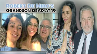 Robert De Niros Grandson dead at 19 | Robert De Niro