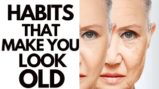 HABITS THAT MAKE YOU LOOK OLD | Nikol Johnson