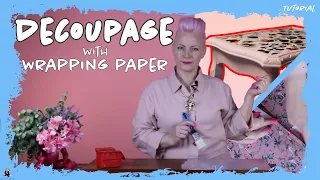 DECOUPAGE USING WRAPPING PAPER | TUTORIAL