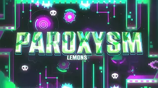 PAROXYSM 100% (Extreme Demon by Lemons) [288fps] | Geometry Dash