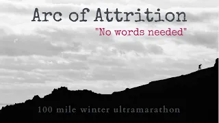 ARC OF ATTRITION | An Ultramarathon to test every part of you!