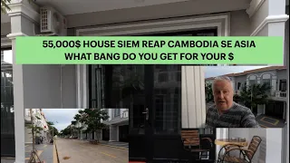 55,000$ HOUSE SIEM REAP CAMBODIA BANG DO YOU GET FOR YOUR $ - RETIRE IN CAMBODIA