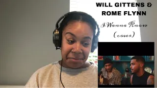Will Gittens and Rome Flynn - I Wanna Know (cover) | REACTION!!!