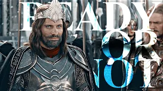 Aragorn || Ready Or Not