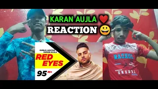 Red Eyes | Karan Aujla Ft Gurlej Akhtar | Proof | Jeona & Jogi | REACTION | JK REACTION|