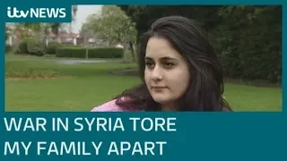 How the Syrian war tore my family apart | ITV News