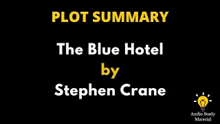 Summary Of The Blue Hotel By Stephen Crane -  Stephen Crane - The Blue Hotel (Short Stories)