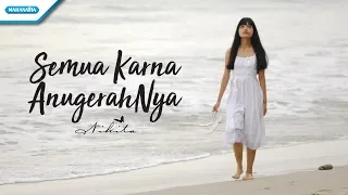 Semua Karena AnugerahNya - Nikita (Video)