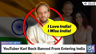 YouTuber Karl Rock Banned From Entering India