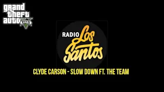 GTA V - Los Santos - Clyde Carson, Slow Down ft. The Team