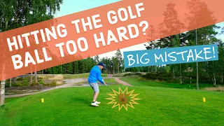 Hitting the golf ball too hard - GOLF TIPS for high handicap golfers