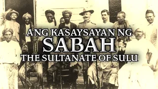 Ang Kasaysayan ng SABAH "The Sultanate of Sulu"