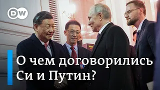 Итоги визита Си к Путину: о чем договорились, что задумали и как это оценивают западные эксперты