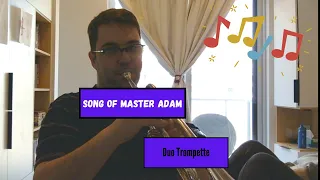 Song of master Adam ( duo trompette )