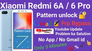 redmi 6a frp bypass youtube update | mi 6a pattern unlock