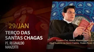 Terço das Santas Chagas | Padre Reginaldo Manzotti | 29 de Janeiro de 2020