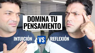 Domina Tu Mente Para Que Nadie Te Manipule; Intuición VS Reflexión; Desmontando Sesgos Cognitivos