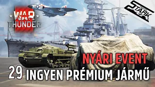 War Thunder - 29.Rész (Ingyen Magyar Prém Járgány! Nyári Event🏖️) - Stark LIVE