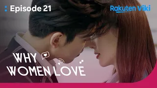 Why Women Love - EP21 | A Kiss to Celebrate | Chinese Drama