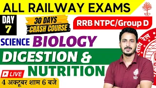 ALL RAILWAY EXAMS #7 || Science || Digestion & Nutrition || 30 Day Crash Course || GroupD/NTPC