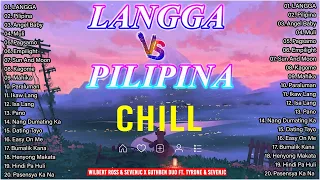 LANGGA X  PILIPINA  || Trending OPM Chill Songs 🌼 Wilbert Ross And GuthBen Duo ft. Tyrone & SevenJC