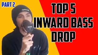 TOP 5 INWARD BASS | PART 2