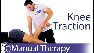 Knee Traction | Assessment & Treatment