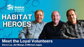 Habitat Heroes - Steve Lux, Jim Mungo, & Michael Juppe