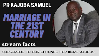 Obuffumbo mukyaasa kya 21 | marriage in the 21st century - Pastor Kajoba Samuel