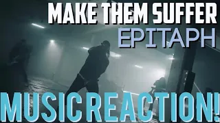 FREAKING SWEET!🔥🤘🏾🔥MAKE THEM SUFFER - Epitaph | Music Reaction🔥