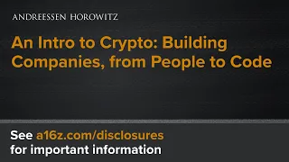 An Intro to Crypto: Building Companies, from People to Code