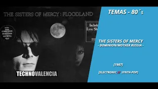 TEMAS: The Sisters Of Mercy ‎(Floodland) - Dominion - Mother Russia