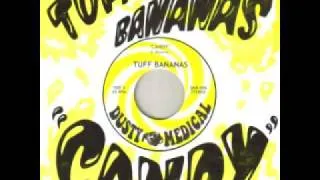 Tuff Bananas - Candy