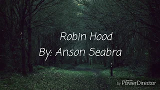 Anson Seabra- Robin Hood lyric video