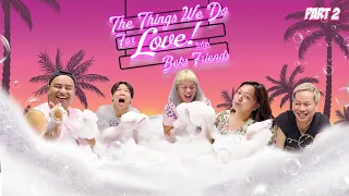 ITO NA ANG PART 2 NG ' THE THINGS WE DO FOR LOVE ' FEAT. MC AND DIVINE TETAY | BEKS FRIENDS