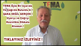 Şaka Değil Gerçek TEMA Öyle Bir Uyardı Ve Çağrıda Bulundu ki !