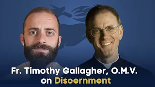 Guestsplaining: Fr. Timothy Gallagher, O.M.V. on Discernment | Fr. Gregory Pine