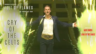 Michael Flatley's Feet of Flames: The Impossible Tour -- Cry of the Celts (feat. Matt Smith)