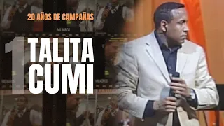 Talita Cumi | Parte 1 | Pastor Juan Carlos Harrigan | 20 años de Campañas