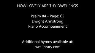 HOW LOVELY ARE THY DWELLINGS - Dwight Armstrong