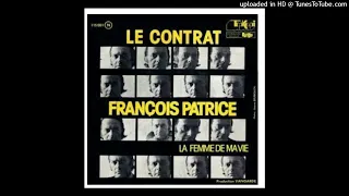 FRANÇOIS PATRICE - LA FEMME DE MA VIE