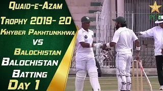 Balochistan Batting Highlights Day 1 | Balochistan vs Khyber Pakhtunkhwa | Quaid e Azam Trophy 2019
