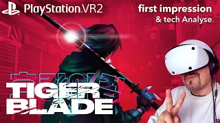 Playstation VR2 - Tiger Blade / first impression & tech analyse