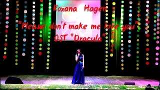 Roxana Hagen, "Please don't make me love you" (OST "Dracula")