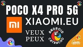 INSTALAR ROM EU   XIAOMI POCO X4 PRO 5G   REDMI NOTE 11 PRO 5G veux peux