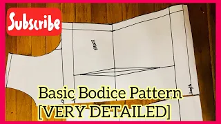 HOW TO : DRAFT A BASIC BODICE PATTERN [VERY DETAILED] | BEGINNERS FRIENDLY | TAYLORMADE