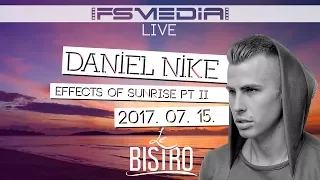 Daniel Nike [Sunrise set] - Effects of Sunrise @ Le Bistro 07.15.